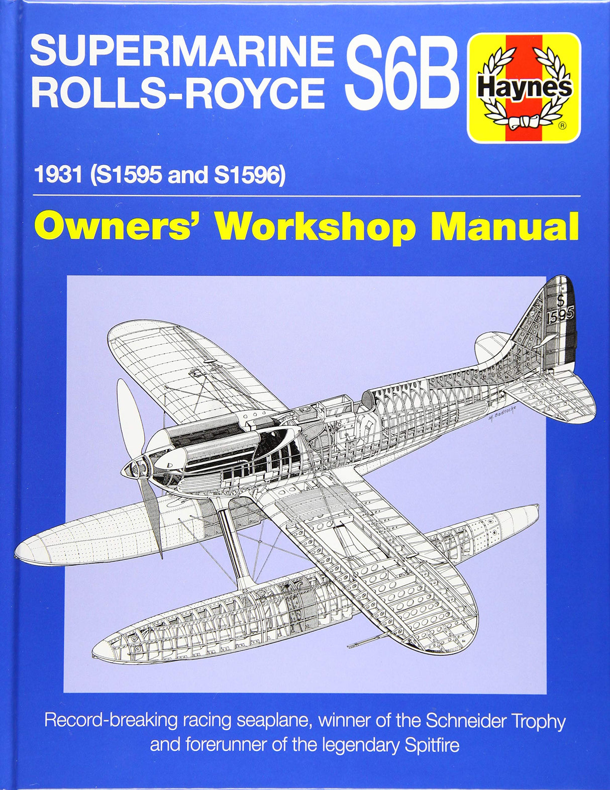 Supermarine Rolls-Royce S6B Owners' Workshop Manual Book Haynes
