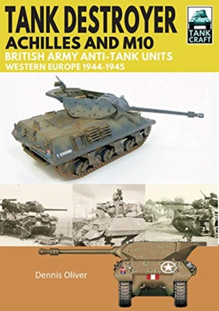 Tank Craft: Tank Destroyer Achilles and M10 Book Gardners