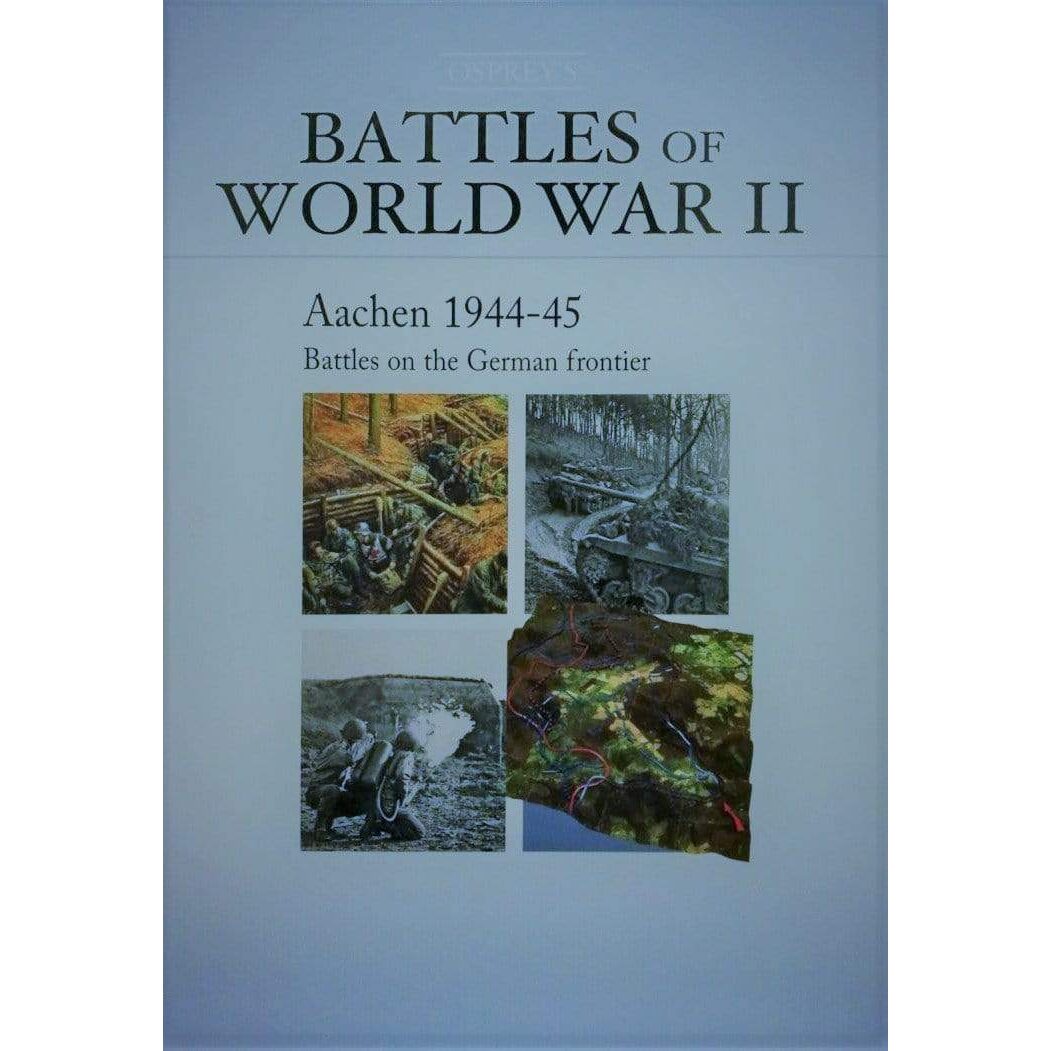 Battles of World War II: Aachen 1944 - 45
