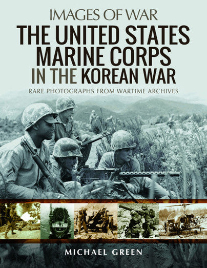 Images of War : The United States Marine Corps in the Korean War Book Bestsellers Direct Ltd