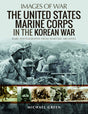 Images of War : The United States Marine Corps in the Korean War Book Bestsellers Direct Ltd