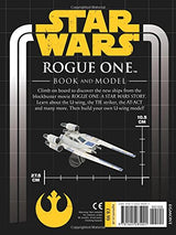 Star Wars Rogue One Book and Model: Make Your Own U-wing