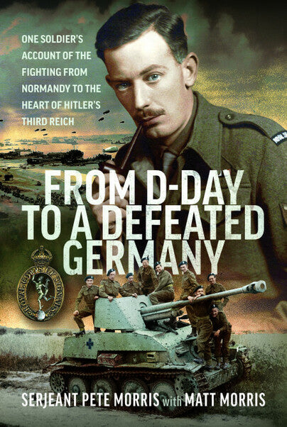 From D-Day To A Defeated Germany (CHECK) Book Pen & Sword