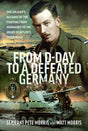 From D-Day To A Defeated Germany (CHECK) Book Pen & Sword