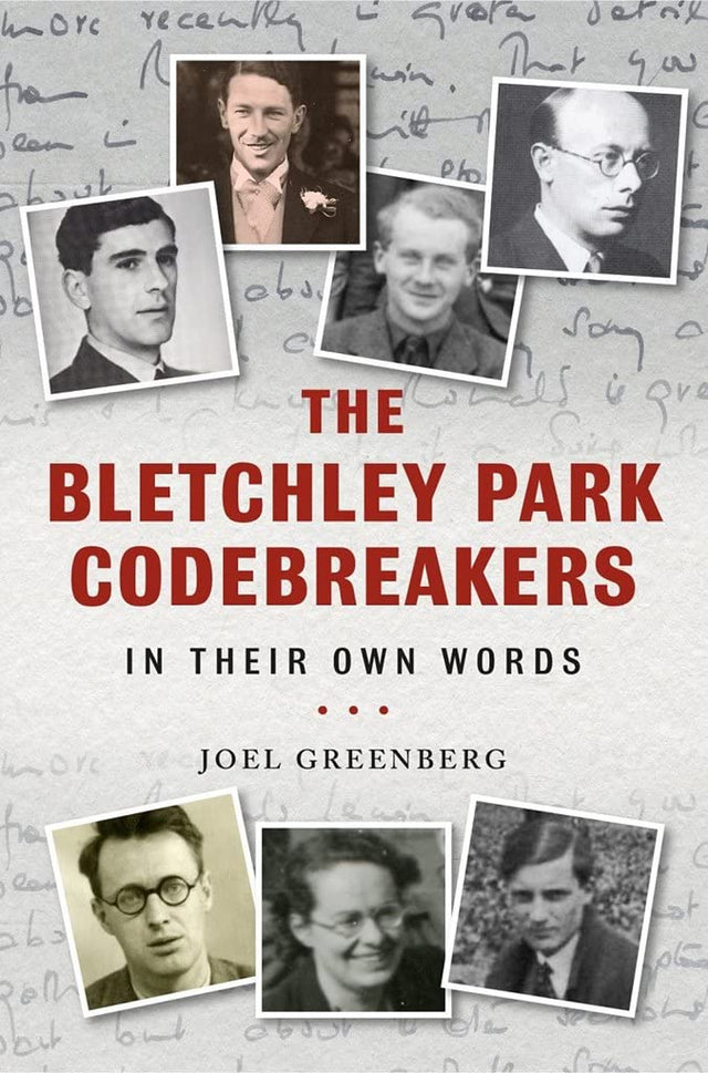 Bletchley Park Codebreakers in Their Own Words Book Bestsellers Direct Limited