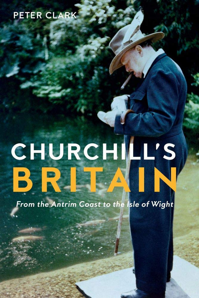 Churchill's Britain From The Antrim Coast to The Isle Of Wight Book Boon Books