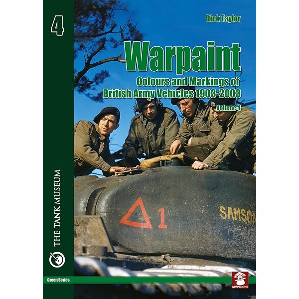 Warpaint: Colours and Markings of British Army Vehicles 1903-2003 - Volume 4 Book Mushroom Model Publications