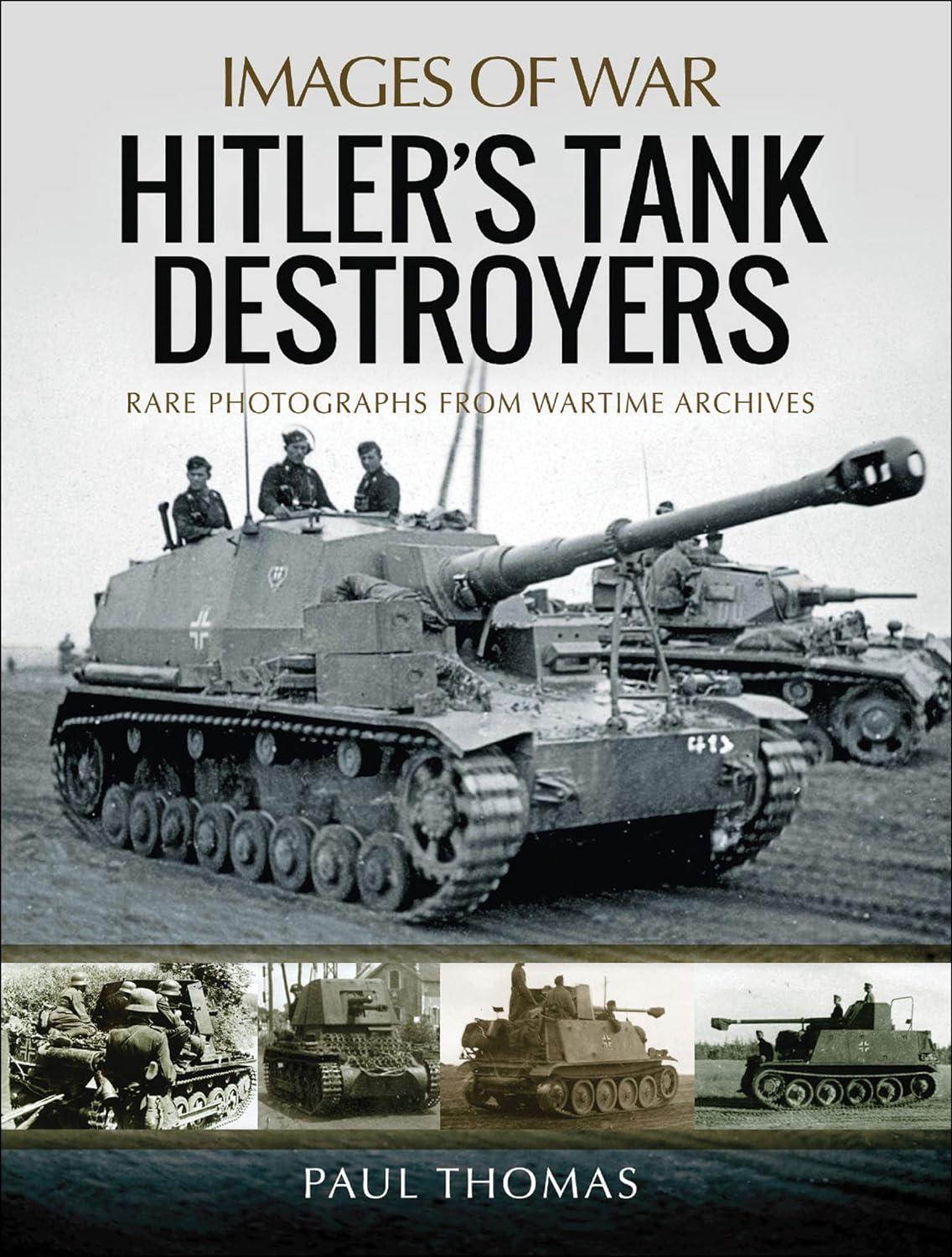 Images of War: Hitler's Tank Destroyers