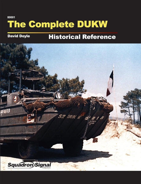The Complete DUKW: Historical Reference Book [variant_option4]