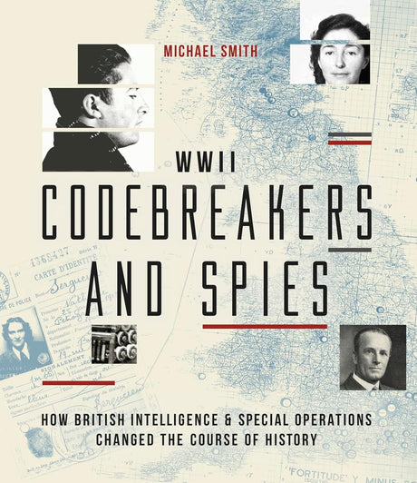 Codebreakers and Spies: How British Intelligence and Special Operations Won WWII Book 66 Books