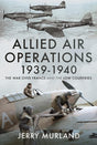 Allied Air Operations 1939-1940 Book Bestsellers Direct Ltd