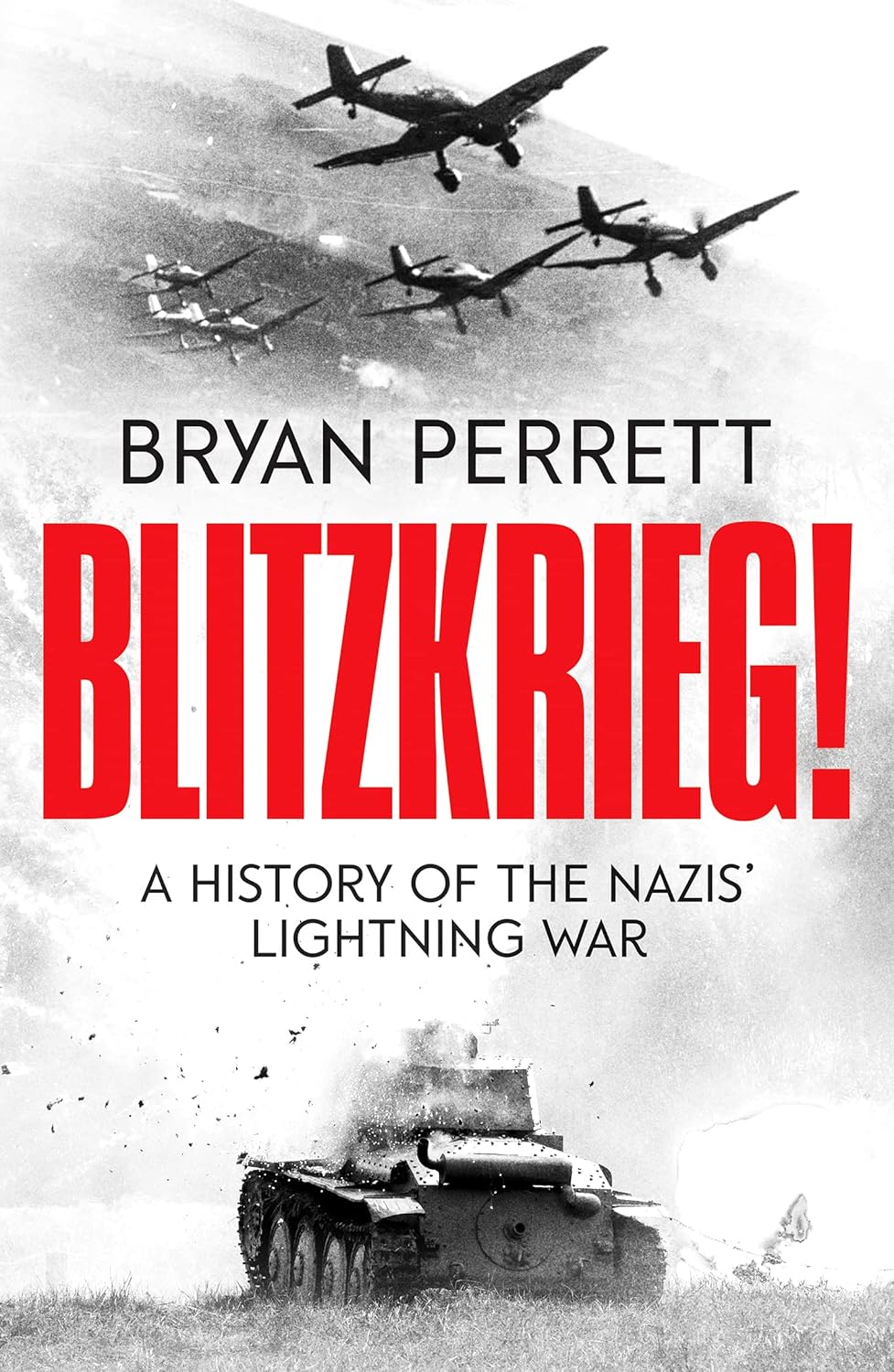 Blitzkrieg A History Of The Nazi's Lightning War Book Boon Books