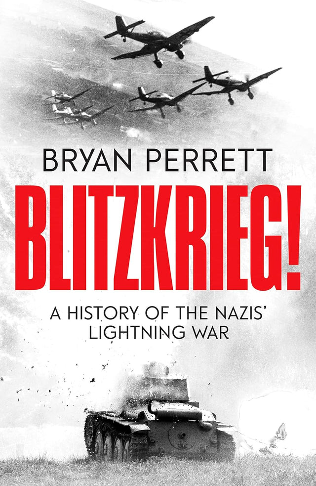 Blitzkrieg A History Of The Nazi's Lightning War Book Boon Books