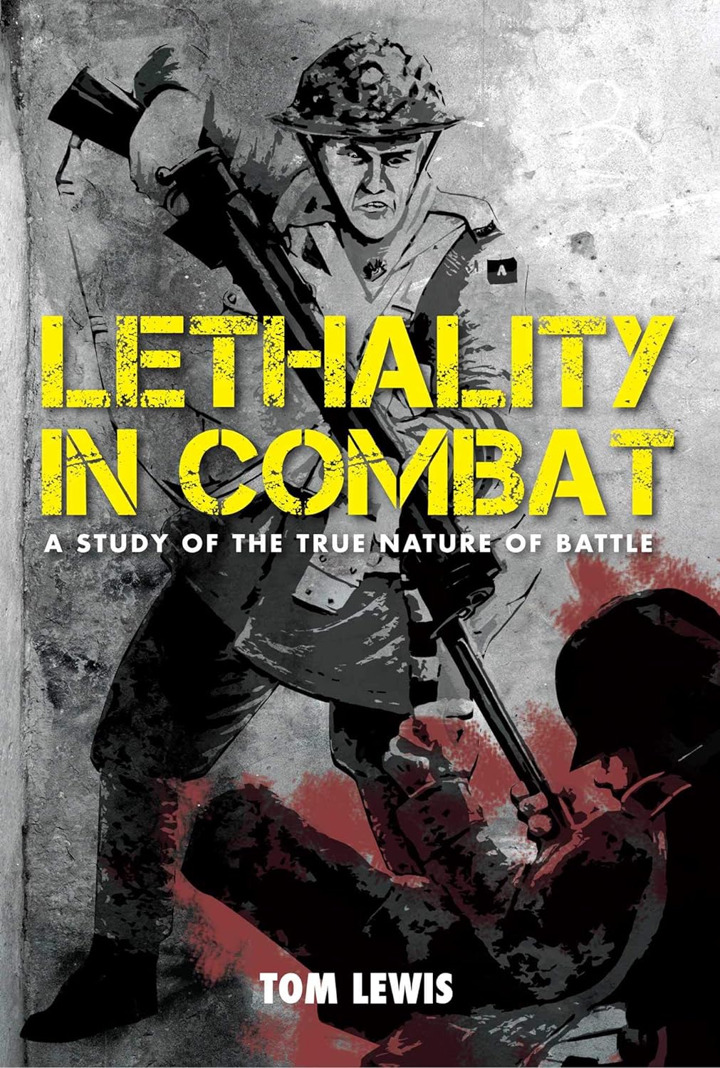 Lethality In Combat: A Study of the True Nature of Battle
