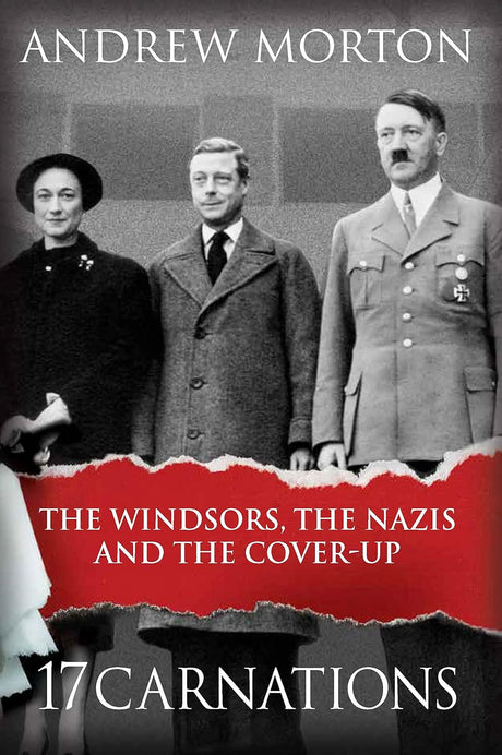 17 Carnations: The Windsors, The Nazis and The Cover-Up Book 66 Books