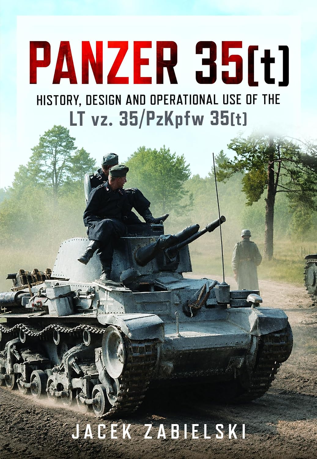 Panzer 35(t): History, Design and Operational Use of the LT vz. 35/PzKpfw 35(t) CHECK Book Pen & Sword