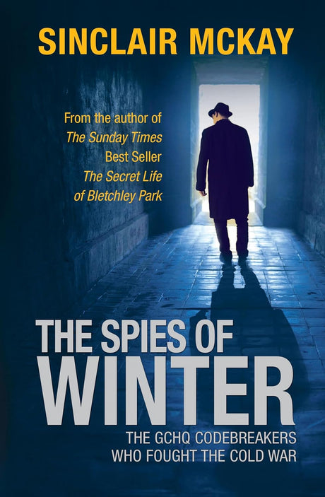 The Spies of Winter: The GCHQ Codebreakers Who Fought the Cold War Book Boon Books
