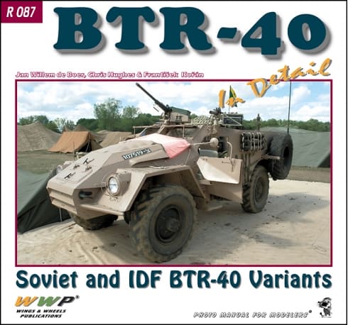 BTR-40 In Detail: Soviet and IDF BTR-40 Photo Manual