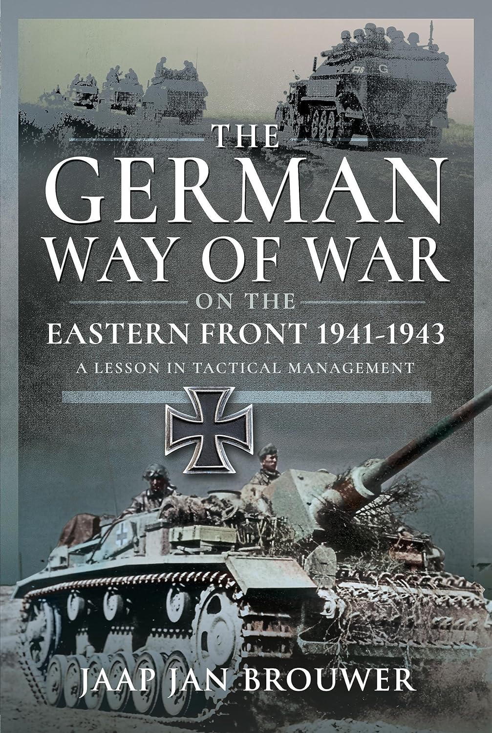 The German Way of War on the Eastern Front 1941-1934