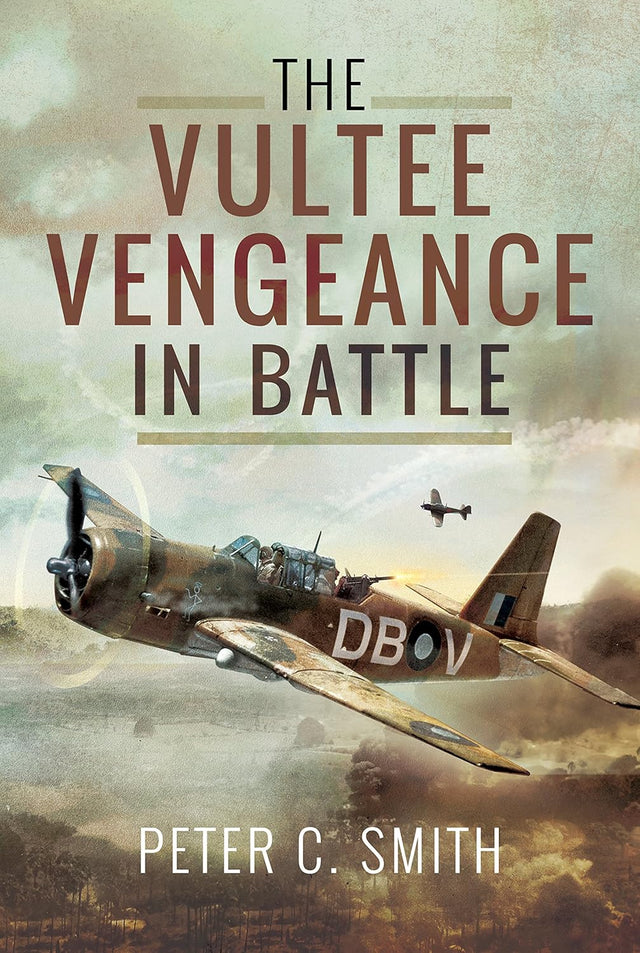 The Vultee Vengeance in Battle Book Bestsellers Direct Ltd