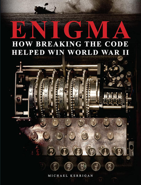 Enigma: How Breaking the Code Helped Win World War II Book Amber