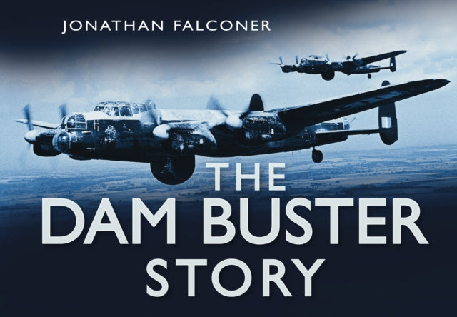 The Dam Buster Story