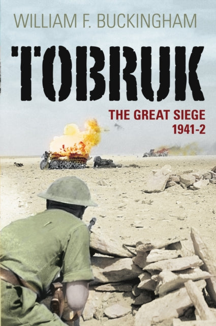 Tobruk : The Great Siege 1941-42