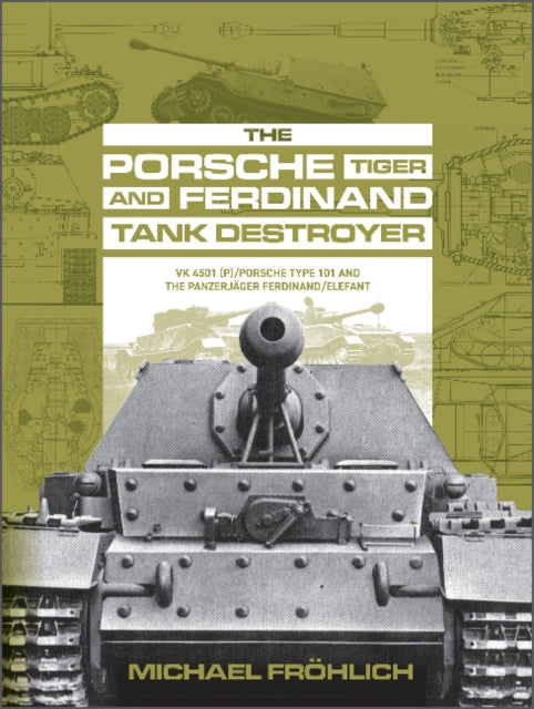 The Porsche & Ferdinand Tank Destroyer