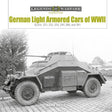 Legends of Warfare German Light Armoured Cars of WW2 Book Bookworld