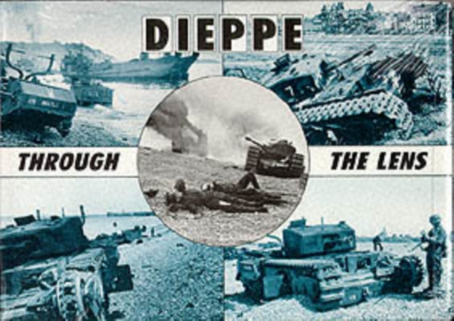 Dieppe Through the Lens