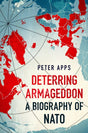 Deterring Armageddon: A Biography of NATO Book 66 Books