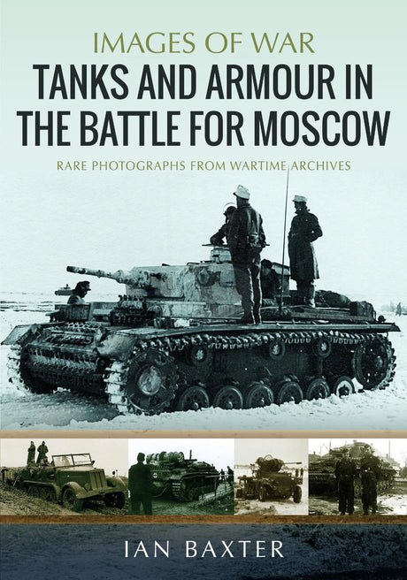 Tanks and armour in the battle for Moscow Book Pen & Sword