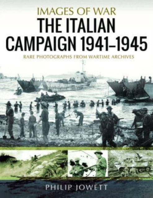 Images of War: The Italian Campaign, 1943 1945: Rare Photographs from Wartime Archives Book [variant_option4]