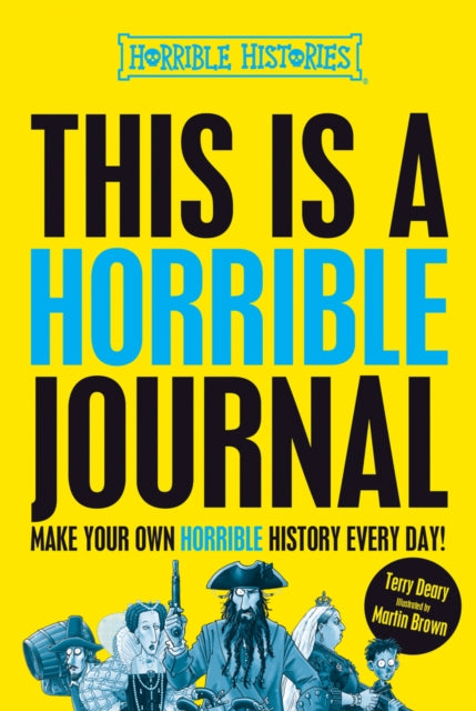 This is a Horrible Journal: 1 (Horrible Histories)