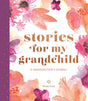Stories for My Grandchild: A Grandmother's Journal CHECK Book [variant_option4]