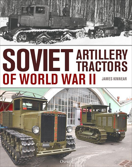 Soviet Artillery Tractors of World War II Book Bookworld