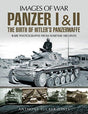 Images of War: Panzer I and II: The Birth of Hitler's Panzerwaffe Book [variant_option4]