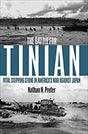 The Battle for Tinian : Vital Stepping Stone in America’s War Against Japan Book [variant_option4]