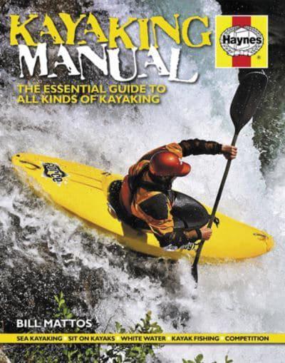 Kayaking Manual Haynes Essential Guide