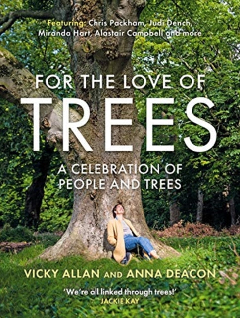 For the Love of Trees : A Celebration of People and Trees