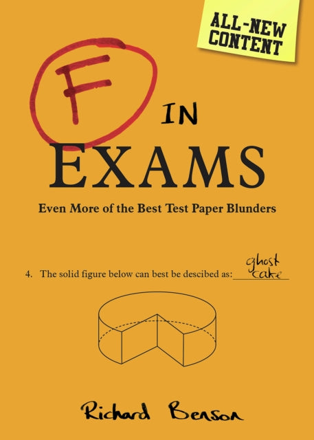 F in Exams : Even More of the Best Test Paper Blunders