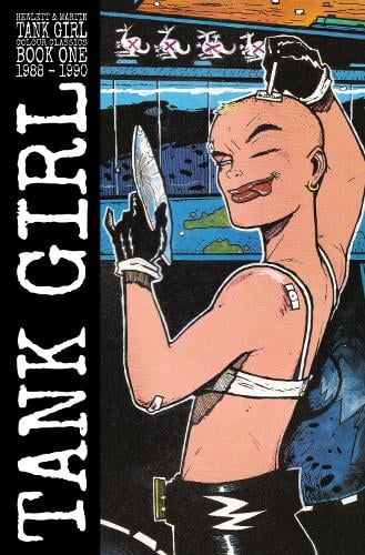 Tank Girl Book One 1988-1990 – The Tank Museum