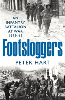 Footsloggers: An Infantry Battalion at War