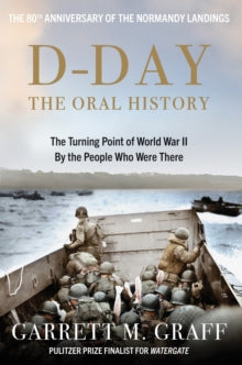 D-Day The Oral History : The Turning Point of WWII By the People Who Were There Book [variant_option4]