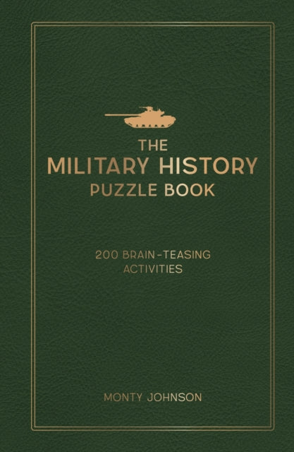 The Military History Puzzle Book : 200 Brain-Teasing Activities Book [variant_option4]