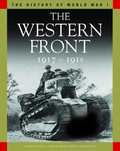 The Western Front 1917-1918 : From Vimy Ridge to Amiens and the Armistice Paperback
