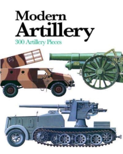 Modern Artillery : 300 Artillery Pieces