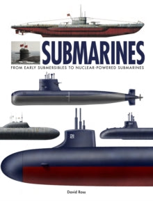 Submarines : The World’s Greatest Submarines from the 18th Century to the Present Book Amber