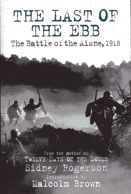 The Last of the Ebb: The Battle of the Aisne, 1918