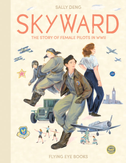 Skyward : The Story of Female Pilots in WW2